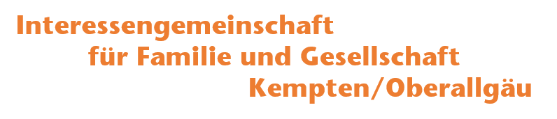 Interessengemeinschaft für Familie und Gesellschaft Kempten/Oberallgäu